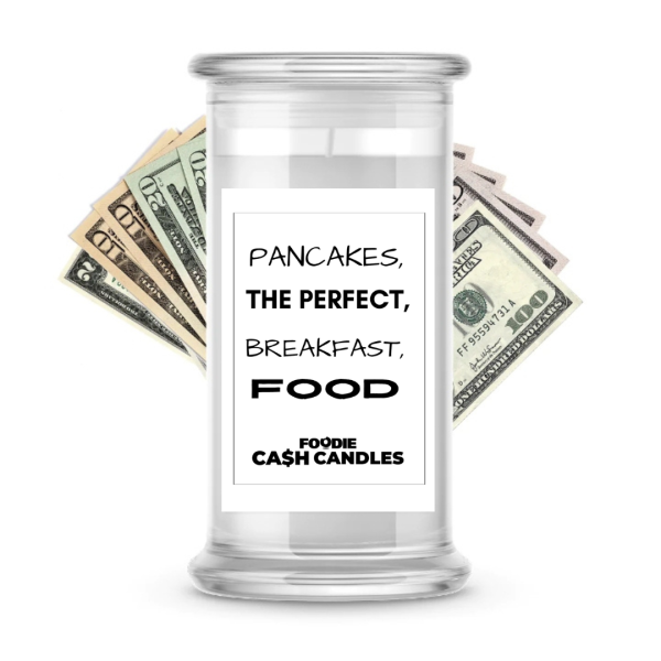 Pancakes the perfect, Breakfast food | Foodie Cash Candles For Cheap