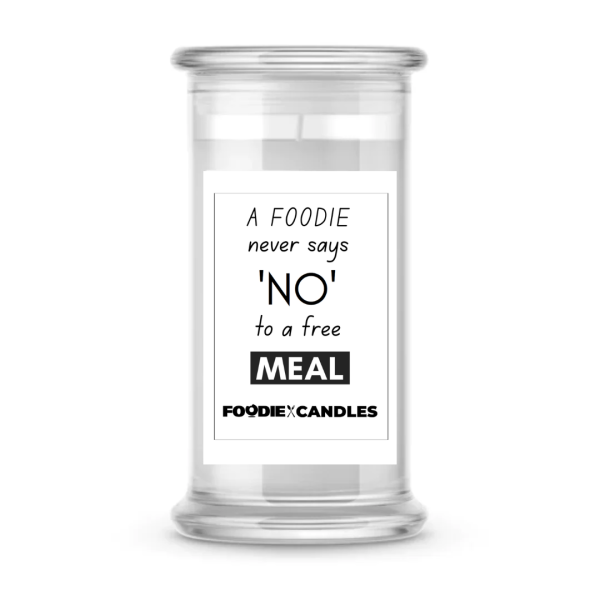 A foodie never say to no a free meal | Foodie Candles For Discount